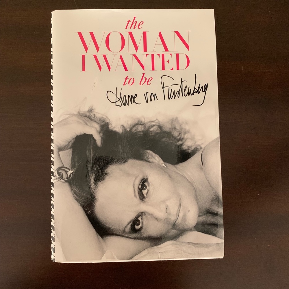 Signed by DVF! The Woman I Wanted to Be hardcover